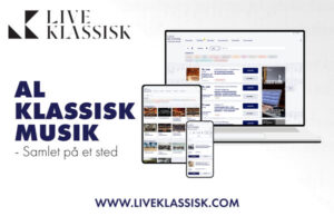 Live Klassisk – Klassiske koncerter, festivaler, ensembler og spillesteder i Danmark, Norge og Sverige